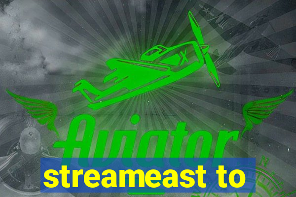 streameast to